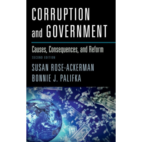 Corruption and Government: Causes, Consequences, and Reform