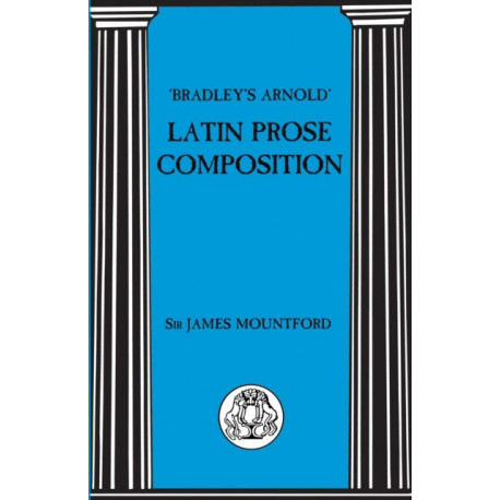 Bradley's Arnold Latin Prose Composition