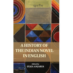 A History of the Indian Novel in English