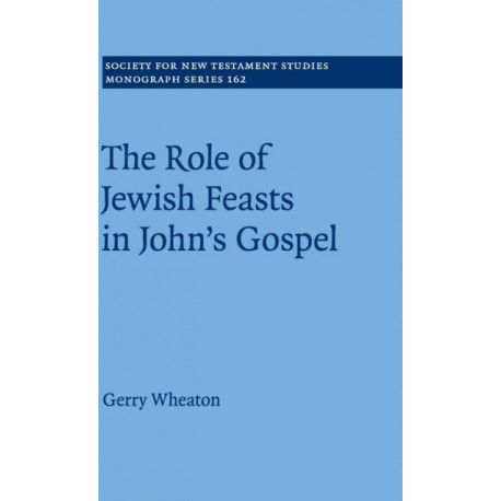 The Role of Jewish Feasts in John's Gospel
