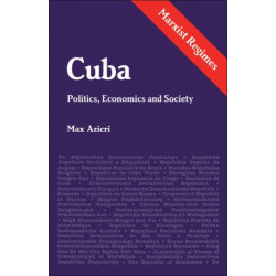 Cuba: Politics, Economics and Society