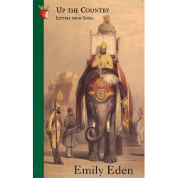 Up The Country: Letters from India