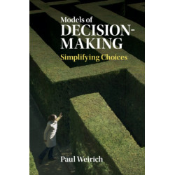 Models of Decision-Making: Simplifying Choices