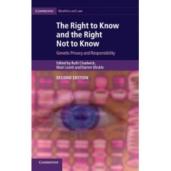 The Right to Know and the Right Not to Know: Genetic Privacy and Responsibility