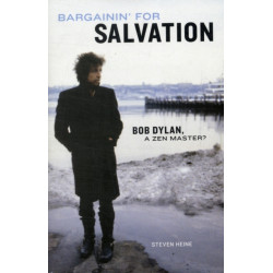 Bargainin' for Salvation: Bob Dylan, a Zen Master?