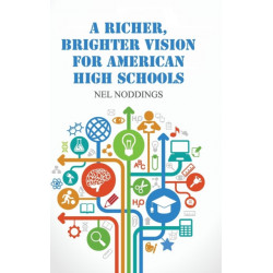 A Richer, Brighter Vision for American High Schools