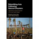 Rebuilding Asia Following Natural Disasters: Approaches to Reconstruction in the Asia-Pacific Region