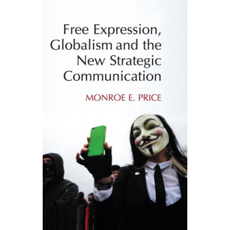 Free Expression, Globalism, and the New Strategic Communication