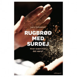 Rugbrød med surdej: hvor svært kan det være?