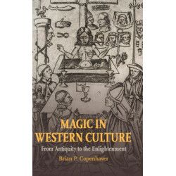 Magic in Western Culture: From Antiquity to the Enlightenment