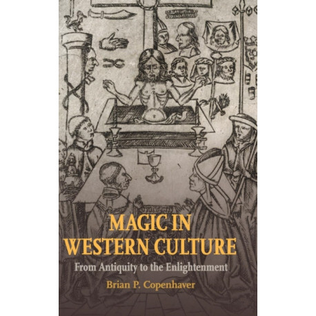 Magic in Western Culture: From Antiquity to the Enlightenment
