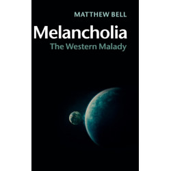 Melancholia: The Western Malady
