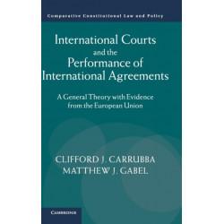 International Courts and the Performance of International Agreements: A General Theory with Evidence from the European Union