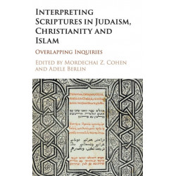 Interpreting Scriptures in Judaism, Christianity and Islam: Overlapping Inquiries