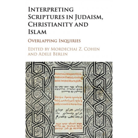 Interpreting Scriptures in Judaism, Christianity and Islam: Overlapping Inquiries