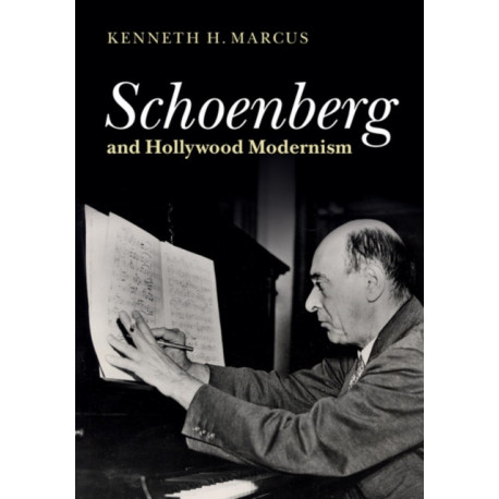 Schoenberg and Hollywood Modernism