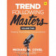 Trend Following Masters, Volume 2: Trading Psychology Conversations