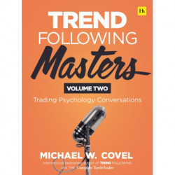 Trend Following Masters, Volume 2: Trading Psychology Conversations