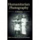 Humanitarian Photography: A History