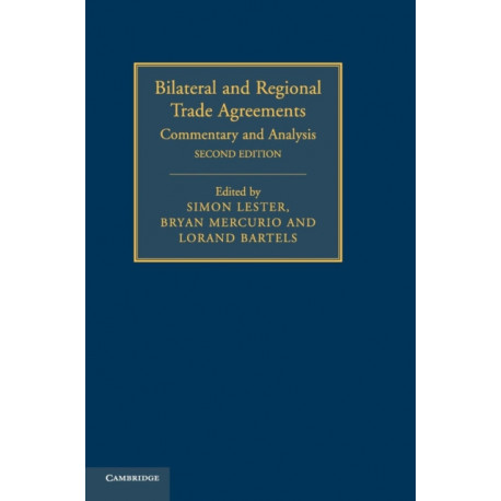 Bilateral and Regional Trade Agreements: Commentary and Analysis