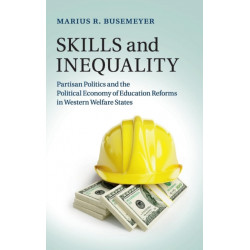 Skills and Inequality: Partisan Politics and the Political Economy of Education Reforms in Western Welfare States