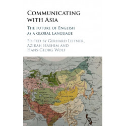 Communicating with Asia: The Future of English as a Global Language