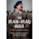 The Iran–Iraq War: A Military and Strategic History