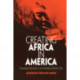 Creating Africa in America: Translocal Identity in an Emerging World City