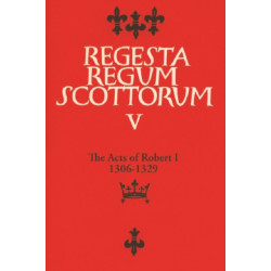 The Acts of Robert I (1306-1329)