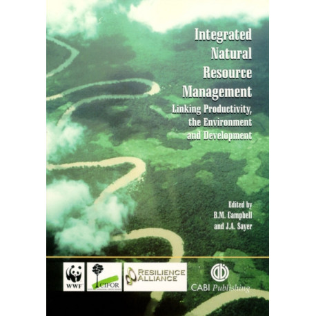 Integrated Natural Resource Management: Linking Productivity, the Environment and Development