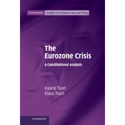 The Eurozone Crisis: A Constitutional Analysis