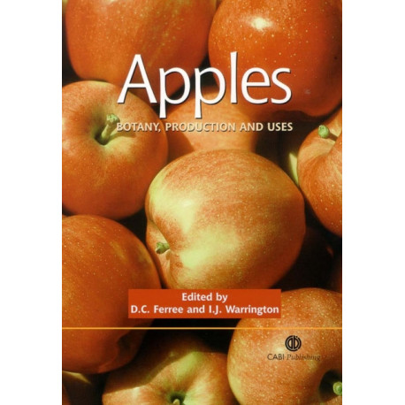 Apples: Botany, Production and Uses
