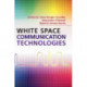 White Space Communication Technologies