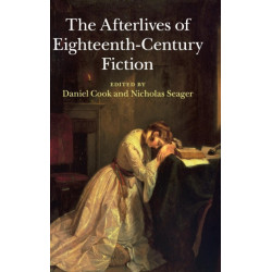 The Afterlives of Eighteenth-Century Fiction