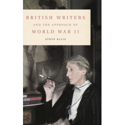 British Writers and the Approach of World War II