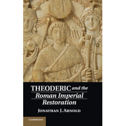 Theoderic and the Roman Imperial Restoration