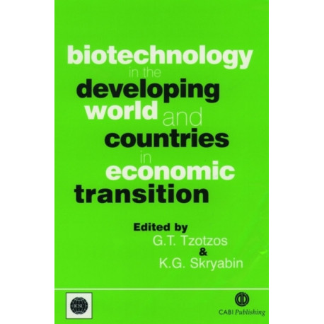 Biotechnology in the Developing World and Countries in Economic Transition