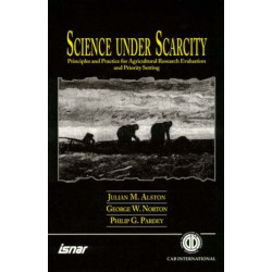Science Under Scarcity: Principles and Practice for Agricultural Research and Priority Setting