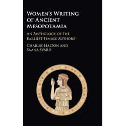 Women's Writing of Ancient Mesopotamia: An Anthology of the Earliest Female Authors