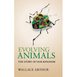 Evolving Animals: The Story of our Kingdom