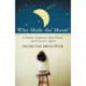 Who Made the Moon?: A Father Explores How Faith and Science Agree