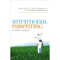 Intentional Parenting: Autopilot Is for Planes