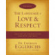 The Language of Love and Respect Workbook: Cracking the Communication Code with Your Mate