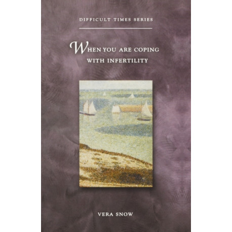 When You Are Coping with Infertility