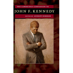 The Cambridge Companion to John F. Kennedy