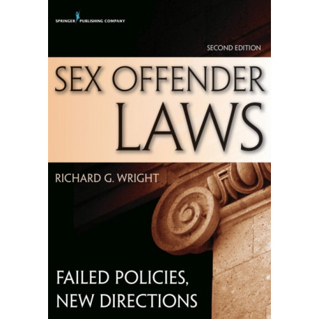 Sex Offender Laws, Second Edition: Failed Policies, New Directions