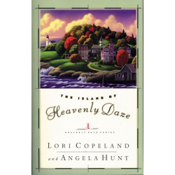 The Island of Heavenly Daze: A small-town, inspirational tale where miracles abound