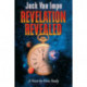Revelation Revealed: A Verse-by-Verse Study