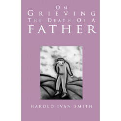 On Grieving the Death of a Father