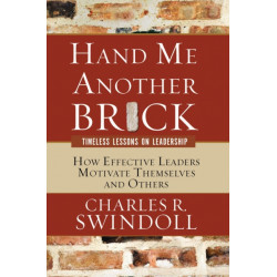 Hand Me Another Brick: Timeless Lessons on Leadership